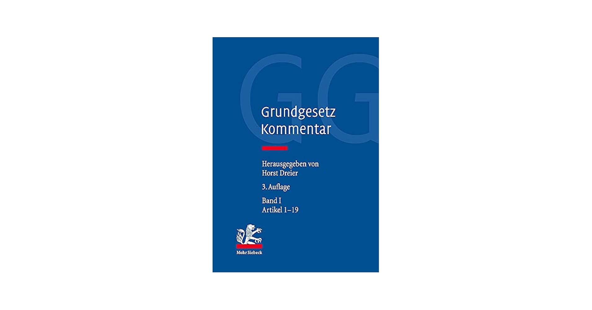 Grundgesetz-Kommentar: Band I: Präambel, Artikel 1-19